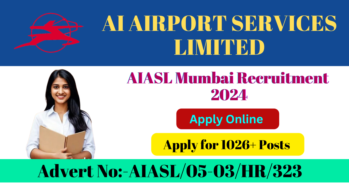 AIASL- AI Airport Services Limited Mumbai Recruitment 2024