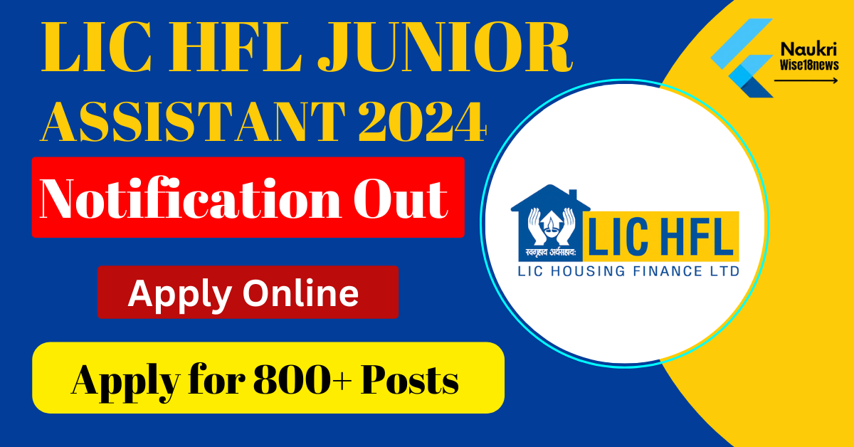 LIC HFL Junior Assistant Recruitment Notification 2024