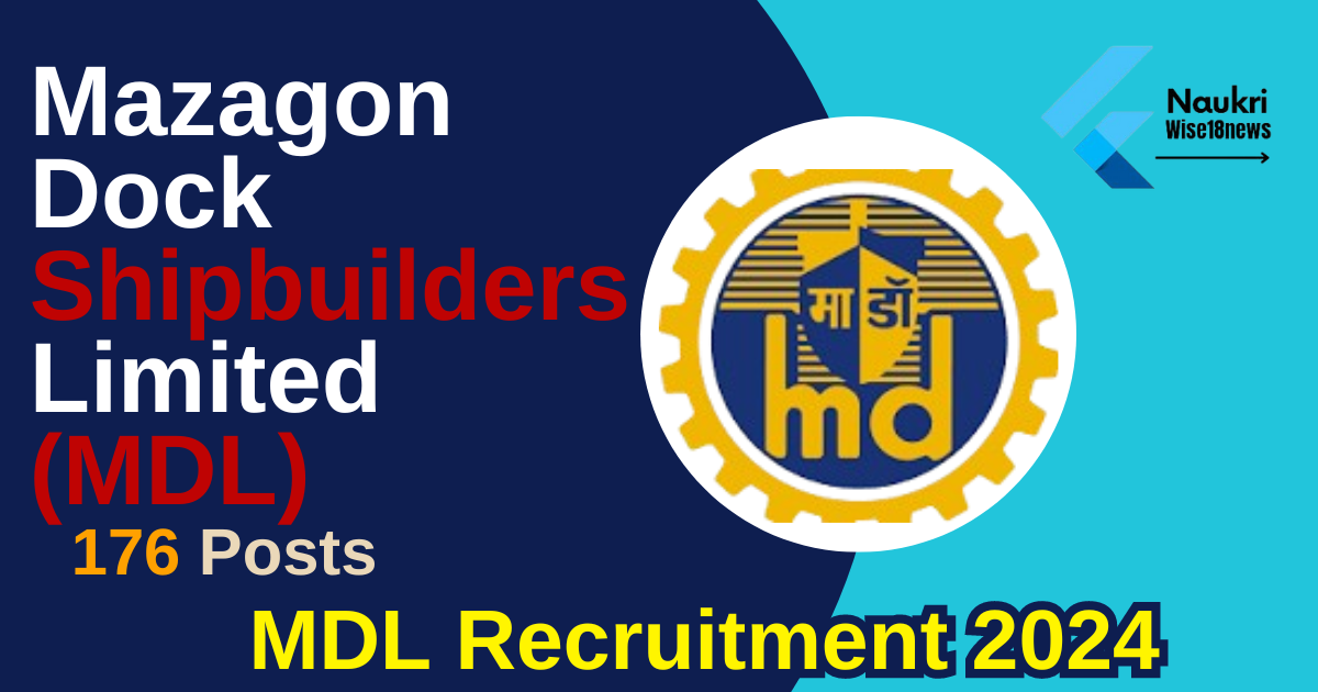 Mazagon Dock Recruitment 2024 (MDL) Notification Out